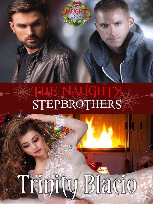 Title details for The Naughty Stepbrothers by Trinity Blacio - Available